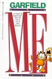 Davis, Jim: Garfield : The Me Book: A Guide to Superiority, How to Get It, Use It and Keep It Davis, Jim: Garfield : The Me Book: A Guide to Superiority, How to Get It, Use It and Keep It