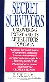 Blume, E. Sue: Secret Survivors: Uncovering Incest and Its Aftereffects in Women Blume, E. Sue: Secret Survivors: Uncovering Incest and Its Aftereffects in Women