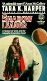 Harper, Tara K.: Shadow Leader Harper, Tara K.: Shadow Leader