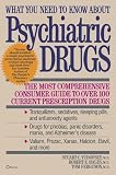 Ferguson, Tom: What You Need to Know About Psychiatric Drugs Ferguson, Tom: What You Need to Know About Psychiatric Drugs