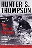 Brinkley, Douglas: The Proud Highway: Saga of a Desperate Southern Gentleman 1955-1967