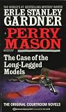 Gardner, Erle Stanley: The Case of the Long-Legged Models Gardner, Erle Stanley: The Case of the Long-Legged Models