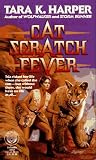 Harper, Tara K.: Cat Scratch Fever Harper, Tara K.: Cat Scratch Fever