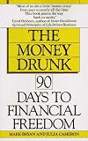 Bryan, Mark: The Money Drunk : 90 Days to Financial Sobriety