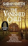 Smith, Sarah: The Vanished Child Smith, Sarah: The Vanished Child
