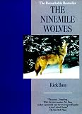 Bass, Rick: The Ninemile Wolves Bass, Rick: The Ninemile Wolves