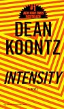 Koontz, Dean: Intensity
