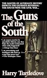 Turtledove, Harry: The Guns of the South