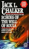 Chalker, Jack L.: Echoes of the Well of Souls Chalker, Jack L.: Echoes of the Well of Souls