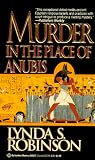 Murder in the Place of Anubis (0345389220) by Robinson, Lynda S. Robinson, Lynda S.: Murder in the Place of Anubis