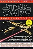Daley, Brian: A New Hope Episode 4 : The National Public Radio Dramatization