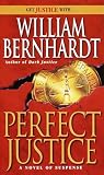 Bernhardt, William: Perfect Justice Bernhardt, William: Perfect Justice