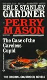 Gardner, Erle Stanley: The Case of the Careless Cupid/a Perry Mason Mystery Gardner, Erle Stanley: The Case of the Careless Cupid/a Perry Mason Mystery