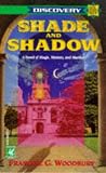 Woodbury, Francine G.: Shade and Shadow : Del Rey Discovery Woodbury, Francine G.: Shade and Shadow : Del Rey Discovery