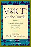 Allen, Paula Gunn: The Voice of the Turtle : American Indian Literature, 1900-1970