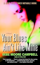 Your Blues Ain't Like Mine by Bebe Moore&hellip;
