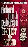 Patterson, Richard North: Protect and Defend Patterson, Richard North: Protect and Defend