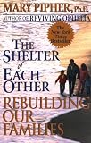 Pipher, Mary: Shelter of Each Other Pipher, Mary: Shelter of Each Other