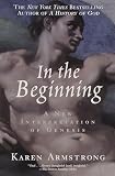 Armstrong, Karen: In the Beginning: A New Interpretation of Genesis