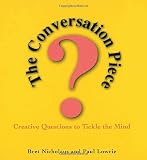 Lowrie, Paul: The Conversation Piece: Creative Questions to Tickle the Mind