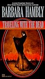 Hambly, Barbara: Traveling with the Dead Hambly, Barbara: Traveling with the Dead