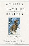 McElroy, Susan Chernak: Animals as Teachers and Healers