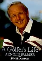A Golfer's Life by Arnold Palmer