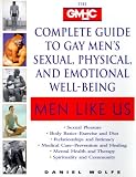 Wolfe, Daniel: Men Like Us : The GMHC Complete Guide to Gay Men's Sexual, Physical, and Emotional Well-Being