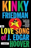 Friedman, Kinky: The Love Song of J. Edgar Hoover