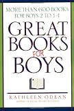 Odean, Kathleen: Great Books for Boys: More Than 600 Books for Boys 2 to 14