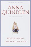 Quindlen, Anna: How Reading Changed My Life
