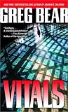 Bear, Greg: Vitals Bear, Greg: Vitals