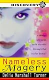 Turner, Delia Marshall: Nameless Magery Turner, Delia Marshall: Nameless Magery