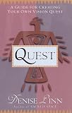 Linn, Denise: Quest: A Guide to Creating Your Own Vision Quest