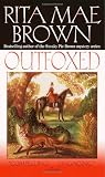 Brown, Rita Mae: Outfoxed