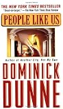 Dunne, Dominick: People Like Us Dunne, Dominick: People Like Us