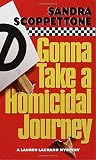 Scoppettone, Sandra: Gonna Take a Homicidal Journey Scoppettone, Sandra: Gonna Take a Homicidal Journey