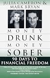Bryan, Mark: Money Drunk/Money Sober: 90 Days to Financial Freedom Bryan, Mark: Money Drunk/Money Sober: 90 Days to Financial Freedom