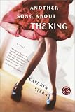 Stern, Kathryn: Another Song about the King : A Novel Stern, Kathryn: Another Song about the King : A Novel