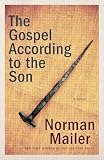Mailer, Norman: The Gospel According to the Son