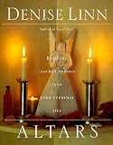 Linn, Denise: Altars : Bringing Sacred Shrines into Your Everyday Life