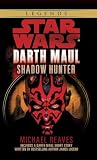 Reaves, Michael: Darth Maul, Shadow Hunter