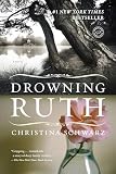 Schwarz, Christina: Drowning Ruth Schwarz, Christina: Drowning Ruth