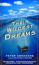 Their Wildest Dreams by Peter Abrahams