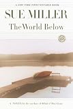 Miller, Sue: The World Below