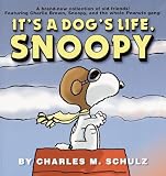 Schulz, Charles M.: It's a Dog's Life, Snoopy Schulz, Charles M.: It's a Dog's Life, Snoopy