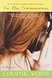 Voss, Louise: To Be Someone