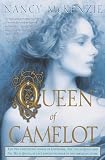McKenzie, Nancy: Queen of Camelot McKenzie, Nancy: Queen of Camelot