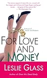 Glass, Leslie: For Love And Money: A Novel Of Stocks And Robbers