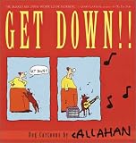 Callahan, John: Get Down!! : Dog Cartoons by Callahan